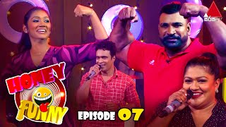 Honey Funny | Episode 07 |  06th March 2021