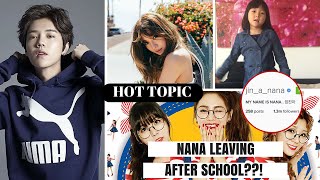 Luhan Banned From Taiwan Nana Is Leaving After School? Tiffany Solo Debut & More Hot Topic
