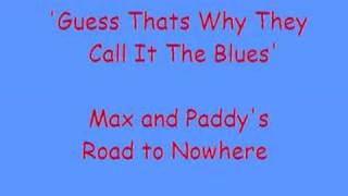 Watch Max Paddy Road To Nowhere video
