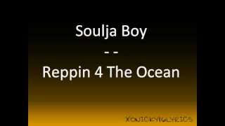 Watch Soulja Boy Reppin 4 The Ocean video