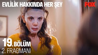 Evlilik Hakkında Her Şey 19. Bölüm 2. Fragmanı