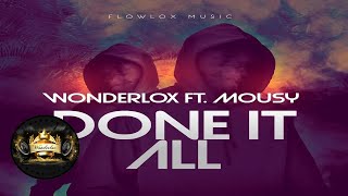 Wonderlox - Done It All Ft. M O.u S Y Audio