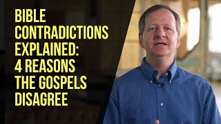 Video: Bible Contradictions: 4 Reasons why Gospels Disagree