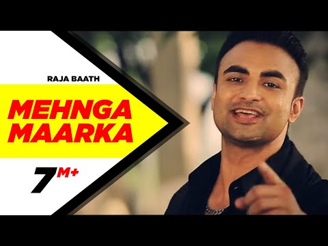 Mehnga Maarka | Raja Baath | Full Official Music Video