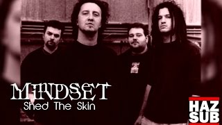 Watch Mindset Shed The Skin video