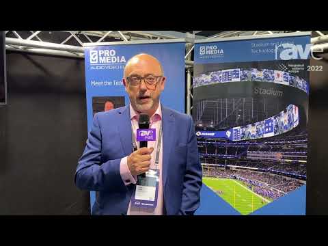 ISE 2022: Pro Media Audio Video EU Is a Stadium and Arena Technology Specialist