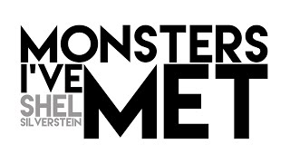 Watch Shel Silverstein Monsters Ive Met video