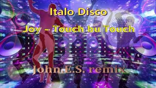 Joy   Touch Bu Touch  John E S  Remix