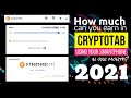 HOW MUCH CAN YOU EARN IN CRYPTOTAB FOR A MONTH IN 2021 | MOBILE BITCOIN MINER 2021