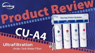Product Review Ispring Cu-A4 Ultrafiltration Under Sink Water Filter