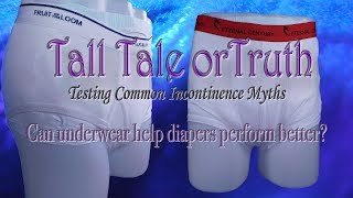Tall Tale or Truth, Episode 1 “Can underwear help diapers perform better?” #adultdiaper