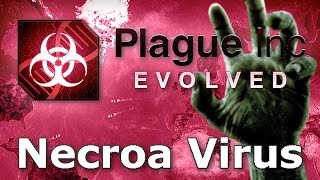 Plague Inc. Evolved - Necroa Virus Walkthrough Mega Brutal