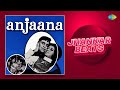 Anjaana - Jhankar Beats | Rim Jhim Ke Geet | Laxmikant-Pyarelal | Hero & king Of Jhankar Studio