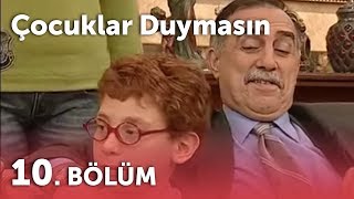 Çocuklar Duymasın 3.Sezon - 10.Bölüm