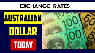Australian Dollar Exchange Rates Today 18 June 2024