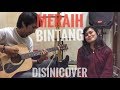 VIA VALLEN - MERAIH BINTANG (accoustic cover by Disini COVER)