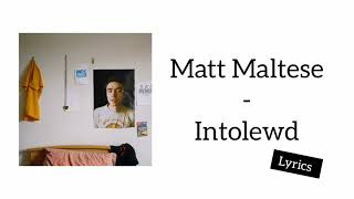 Watch Matt Maltese Intolewd video