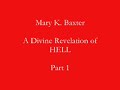 Mary K Baxter Divine Revelation of Hell P1