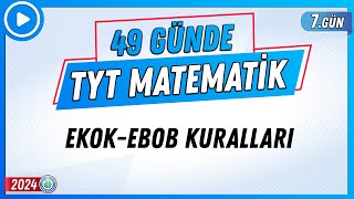 EKOK-EBOB Kuralları | 49 Günde TYT Matematik Kampı 7.Gün | 2024 | Rehber Matemat