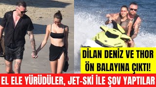 Dilan Çiçek Deniz Ve Sevgilisi Thor Saevarsson Ön Balayına Çıktı Jet-Ski Ile Şov Yaptılar