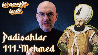 Padişahlar - Iii. Mehmed 1595 1603 Bi Acayip Tarih