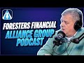 Foresters Financial - Alliance Group Podcast