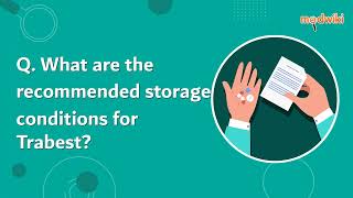 What Are The Recommended Storage Conditions For Trabest?