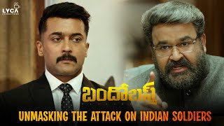 Bandobast Movie Scene Telugu - Unmasking The Attack On Indian Soldiers Suriya Arya Lyca