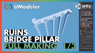 Ruins : Bridge Pillar 1/3 - UModeler Tutorial