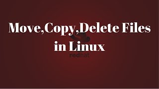 Move, copy, delete, remove files in Linux