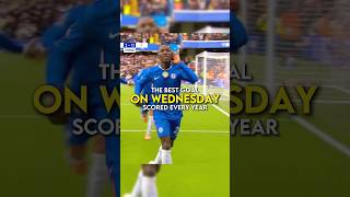 The Best Goal Scored Every Year On Wednesday Part 2