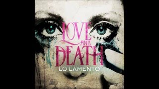 Watch Love Death Lo Lamento video