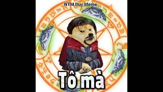Vãi Tô Mà Ntm Duy Meme Cre Meiz Kae