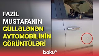Fazil Mustafanın Güllələnən Avtomobilinin Görüntüləri - Baku Tv