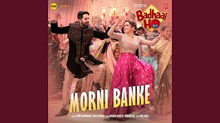 Morni Banke From 34 Badhaai Ho 34 Morni Banke From 34 Badhaai Ho 34