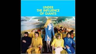 Watch Under The Influence Of Giants Stay Illogical video