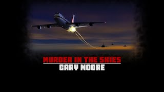 Watch Gary Moore Murder In The Skies video