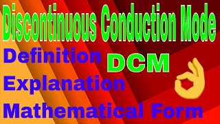 Discontinuous Conduction Mode | Definition | Explanation | Mathematical Form | Engineering world |