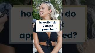 How Often Do Girls Get Approached?