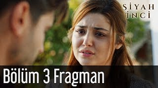 Siyah İnci 3. Bölüm Fragman