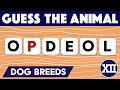 SCRAMBLED WORD | #N28 - Anagram quiz of 20+1 dog breeds from jumbled letters