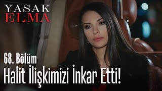 Halit, Leylayı Harcadı... - Yasak Elma 68. Bölüm