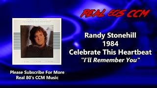 Watch Randy Stonehill Ill Remember You video