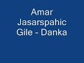 Amar Jasarspahic Gile Danka images Amar Jasarspahic Gile Danka