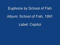 Euphoria by School of Fish