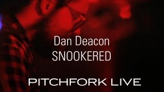 Watch Dan Deacon Snookered video