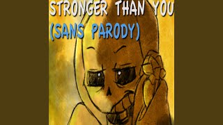 Stronger Than You Sans Parody