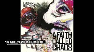 Watch A Faith Called Chaos Forgive Nothing video