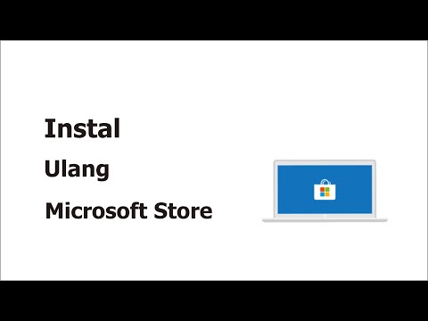 Cara Install Ulang Microsoft Store / Windows Store