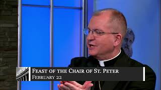 February 22 - The Chair of St. Peter the Apostle